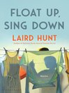 Cover image for Float Up, Sing Down